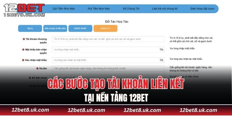 Các bước tạo tài khoản liên kết tại nền tảng 12BET