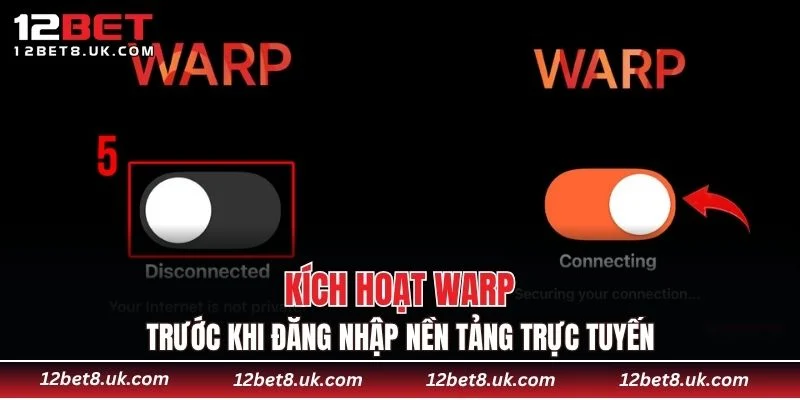 Kích hoạt WARP trước khi đăng nhập nền tảng trực tuyến