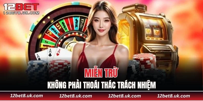 Miễn trừ không phải thoái thác trách nhiệm